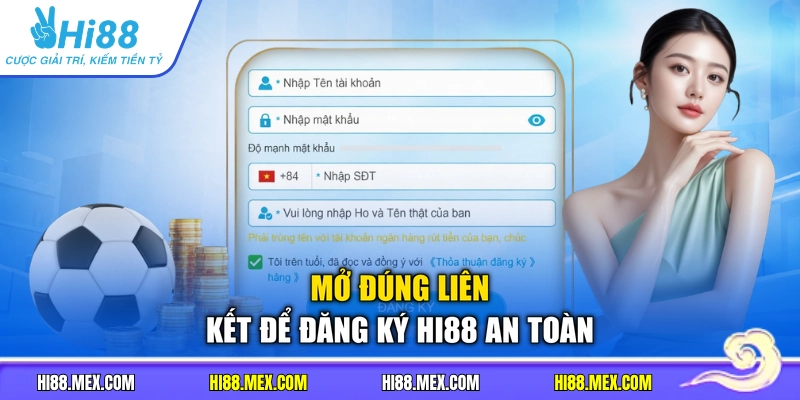 Mở đúng liên kết để đăng ký HI88 an toàn